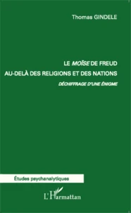 Le Moïse de Freud au-delà des religions et des nations
