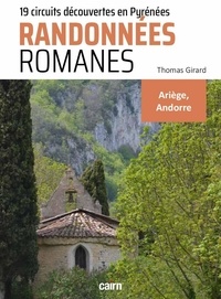 Thomas Girard - RANDONNÉES ROMANES - Ariège, Andorre.