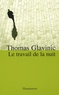 Thomas Glavinic - Le travail de la nuit.