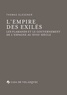 Thomas Glesener - L'empire des exilés - Les Flamands et le gouvernement de l'Espagne au XVIIIe siècle.
