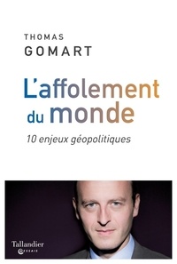 Ebooks téléchargement gratuit pour mac L'affolement du monde  - 10 enjeux géopolitiques en francais MOBI iBook par Thomas Gomart