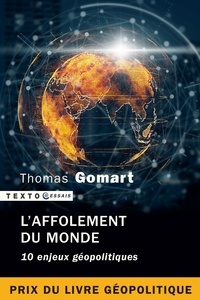 Livres à télécharger gratuitement italano L'affolement du monde  - 10 enjeux géopolitiques 9791021042636 par Thomas Gomart  (French Edition)