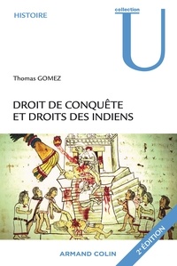 Thomas Gomez - Droit de conquête et droits des Indiens.