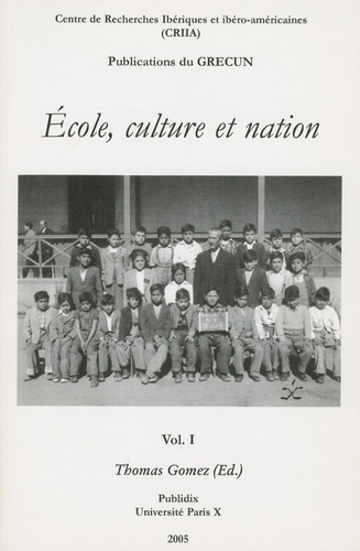 Thomas Gomez - Ecole, culture et nation - Volume 1.