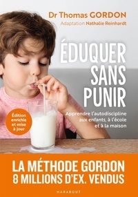 Thomas Gordon - Eduquer sans punir - Apprendre l'autodiscipline aux enfants, à l'école et à la maison.