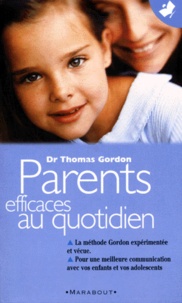 Thomas Gordon - PARENTS EFFICACES AU QUOTIDIEN - Tome 2.