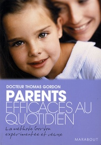 Thomas Gordon - Parents efficaces au quotidien - Tome 2.