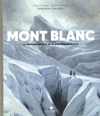 Thomas Graham Brown et Gavin de Beer - Mont-Blanc - La véritable histoire de la première ascension.