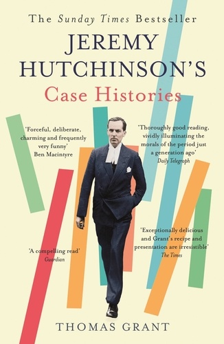 Jeremy Hutchinson's Case Histories. From Lady Chatterley's Lover to Howard Marks