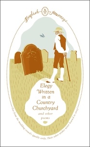 Thomas Gray - Elegy Written in a Country Churchyard and Other Poems.