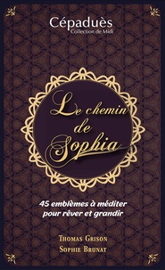 Pdf books books téléchargement gratuit Le chemin de Sophia en francais par Thomas Grison, Sophie Brunat