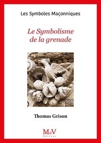 Thomas Grison - Le symbolisme de la grenade.