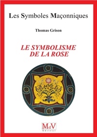 Thomas Grison - Le symbolisme de la rose.