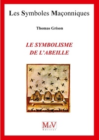 Thomas Grison - N.87 Le symbolisme de l'abeille - n° 87.