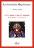 Thomas Grison - N.89 Les symbolismes du miroir - Entre illusion et connaissance n° 89.