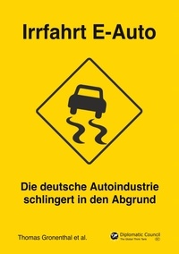 Thomas Gronenthal - Irrfahrt E-Auto - Abgesang auf die deutsche Autoindustrie.