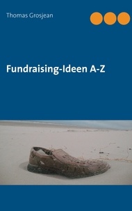 Thomas Grosjean - Fundraising-Ideen  A-Z.