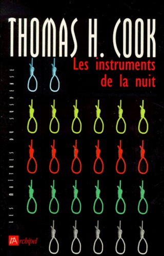 Thomas-H Cook - Les instruments de la nuit.