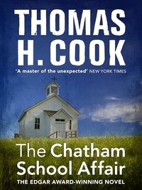 Thomas H. Cook - The Chatham School Affair.