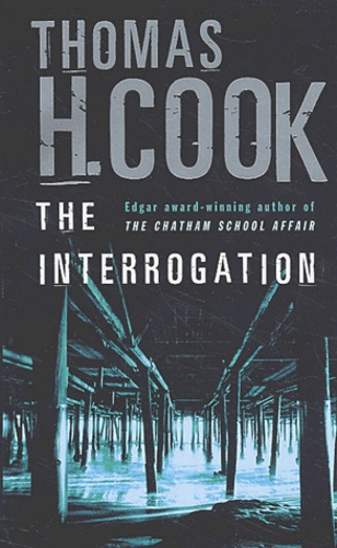 Thomas-H Cook - The Interrogation.