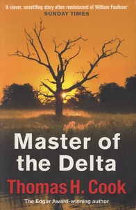 Thomas-H Cook - The Master of the Delta.