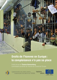 Thomas Hammarberg - Droits de l'homme en Europe : la complaisance n'a pas sa place.