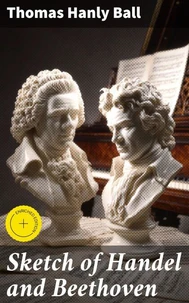 Sketch of Handel and Beethoven