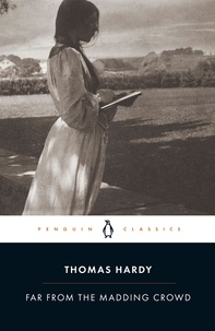 Thomas Hardy - Far from the madding Crowd.