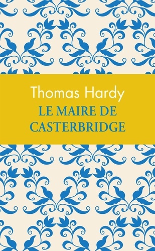 Le maire de Casterbridge  Edition collector