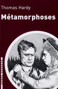 Thomas Hardy - Métamorphoses.