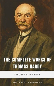 The Complete Works of Thomas Hardy
