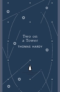 Thomas Hardy - Two on a Tower.