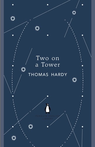 Thomas Hardy - Two on a Tower.