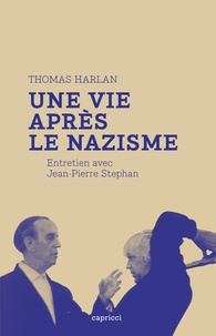 Thomas Harlan - Une vie après le nazisme.