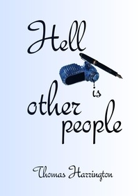  Thomas Harrington - Hell Is Other People.