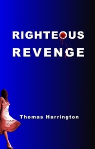  Thomas Harrington - Righteous Revenge.