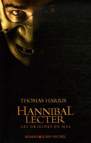Hannibal Lecter. Les origines du mal