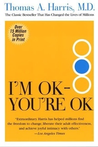 Thomas Harris - I'm OK--You're OK.