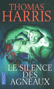 Thomas Harris - Le silence des agneaux.