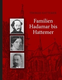 Thomas Hattemer - Familien Hadamar bis Hattemer.