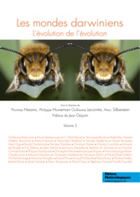 Thomas Heams et Philippe Huneman - Les mondes darwiniens - L'évolution de l'évolution - Volume 2.
