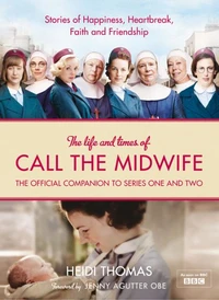 The Life and Times of Call the Midwife