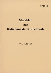D 922/5 Merkblatt zur Bedienung der Kurbelmaste