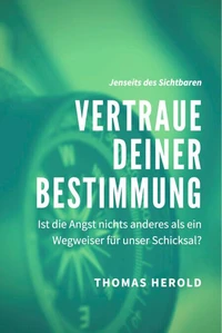 Vertraue Deiner Bestimmung
