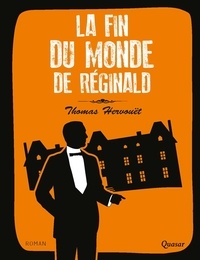 Thomas Hervouët - La fin du monde de Réginald.