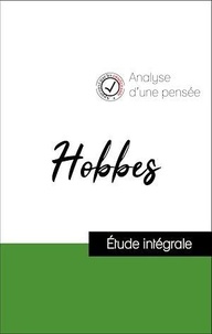 Thomas Hobbes - Analyse d'une pensée : Hobbes (résumé et fiche de lecture plébiscités par les enseignants sur fichedelecture.fr).