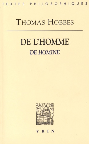 Thomas Hobbes - De l'Homme - De Homine.
