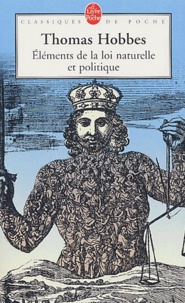 Thomas Hobbes - Eléments de la loi naturelle et politique.