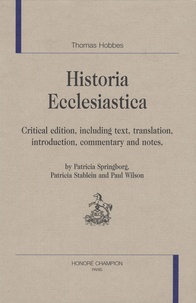 Thomas Hobbes - Historia ecclesiastica - Critical edition, including text, translation, introduction, commentary and notes.