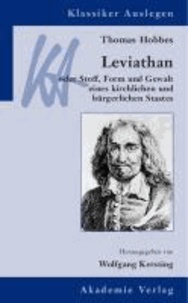 Thomas Hobbes: Leviathan - oder Stoff, Form und Gewalt eines kirchlichen und bürgerlichen Staates.
